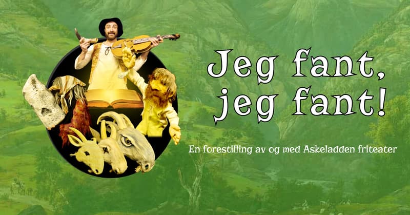 Familiesøndag: Jeg fant, jeg fant- Askeladden friteater (kl. 13 og 14)